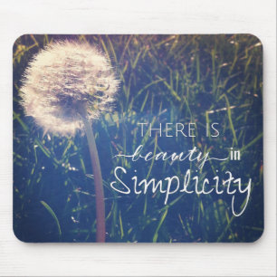 There Is Beauty In Simplicity Mouse Mat