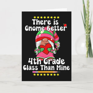 There Is Gnome Better 4th Grade Cl Hippie Valentin Card