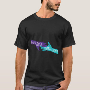 There Is Help & Hope Suicide Awareness Mental T-Shirt