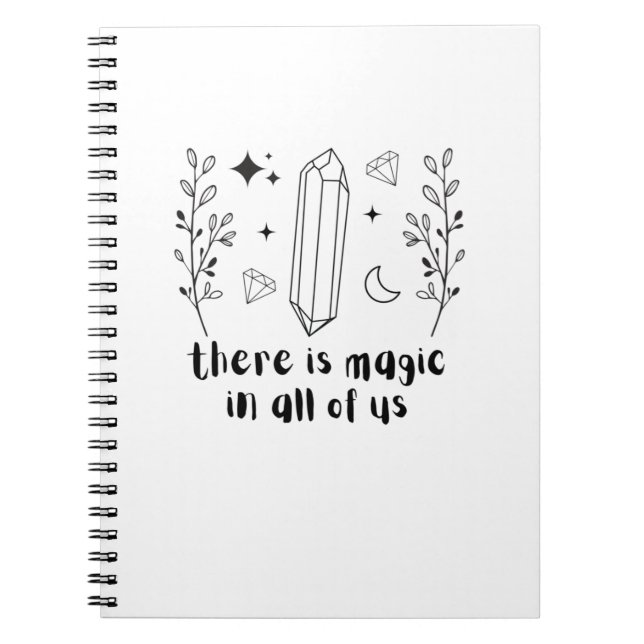 There Is Magic In All Of Us Notebook (Front)