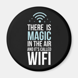 There Is Magic In The Air Called Wi-Fi Magnet