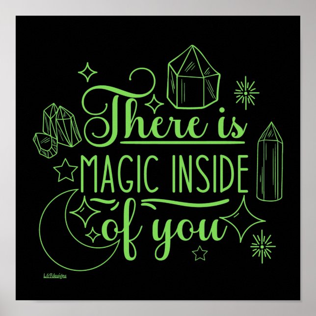 THERE IS MAGIC INSIDE OF YOU inspirational         Poster (Front)