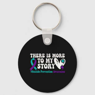 There Is More To My Story - Suicide Prevention Awa Key Ring