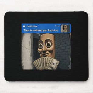 There Is Motion At Front Door Tung Tung Tung Sahur Mouse Mat