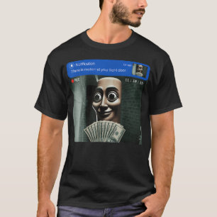 There Is Motion At Your Front Door Tung Tung Tung T-Shirt