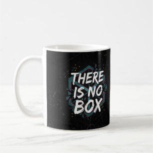 There Is No Box Coffee Mug