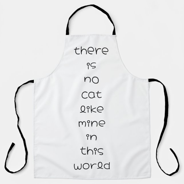 there is no cat like mine in this world apron (Front)