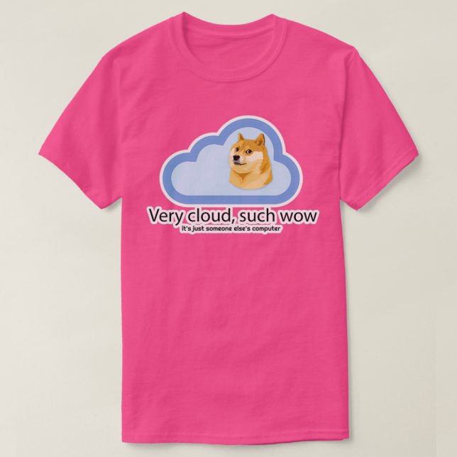 There is no cloud Doggo Version T-Shirt (Design Front)