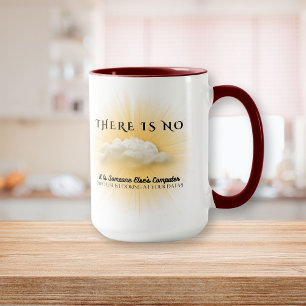 There Is No Cloud, Who Else Is Looking? Mug