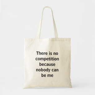 There is no competition, self love quote tote bag