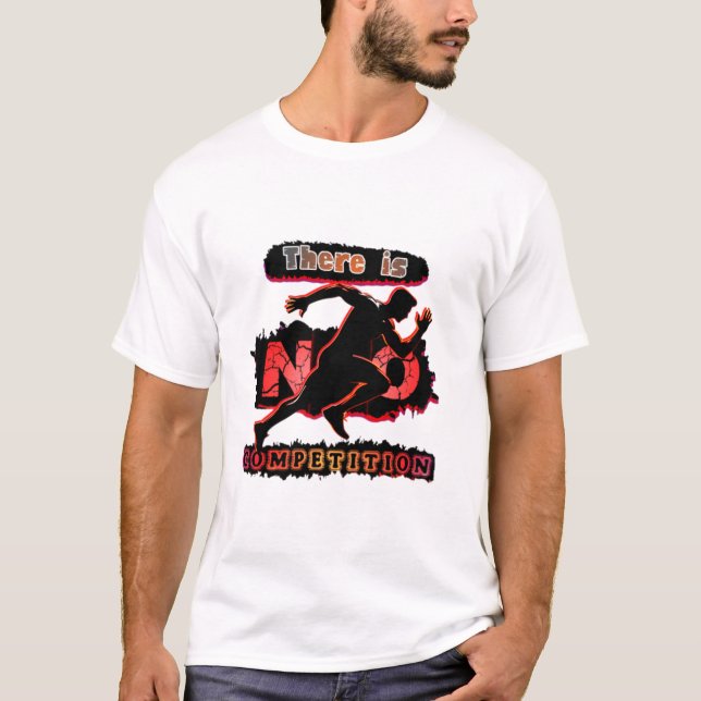 There Is No Competition Soccer basic T-Shirt (Front)