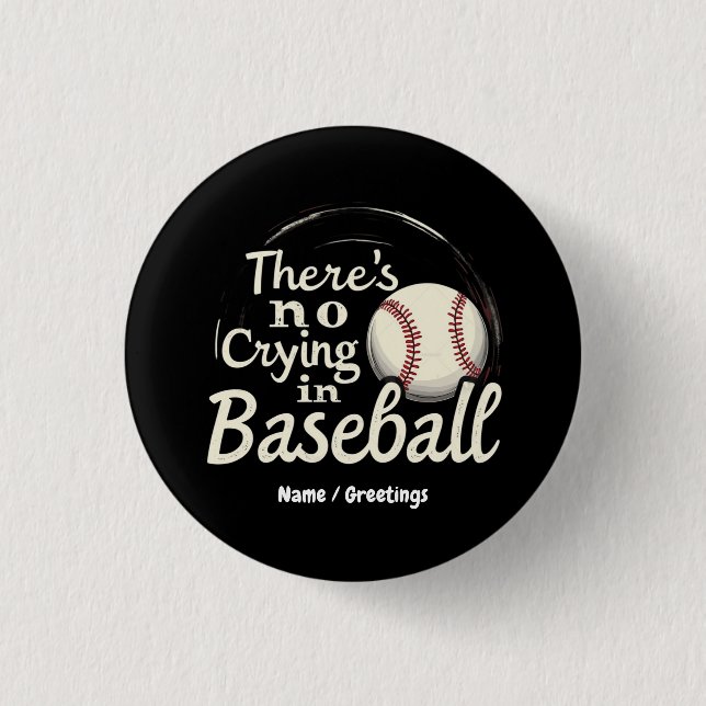 There Is No Crying in Baseball A Funny Game Day  3 Cm Round Badge (Front)