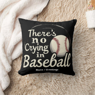 There Is No Crying in Baseball A Funny Game Day Cushion