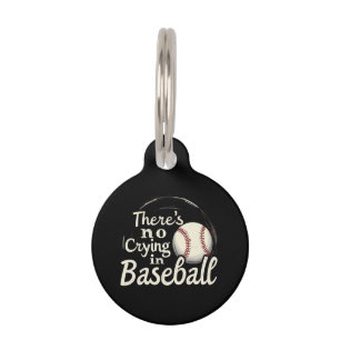 There Is No Crying in Baseball A Funny Game Day Pet Tag
