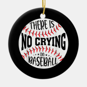There Is No Crying In Baseball Ceramic Tree Decoration