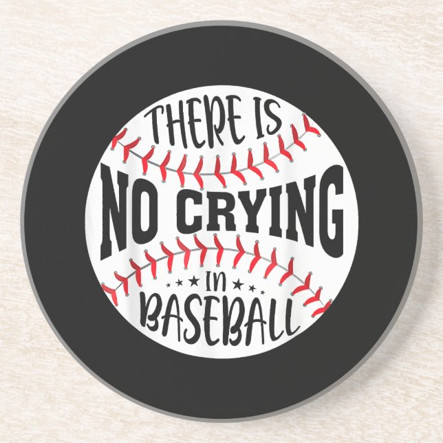 There Is No Crying In Baseball Coaster (Front)