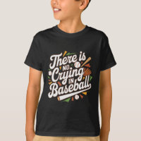 There Is No Crying In Baseball Funny Baseball Quot