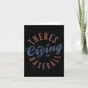 There Is No Crying In Baseball Funny Game Day Base Card