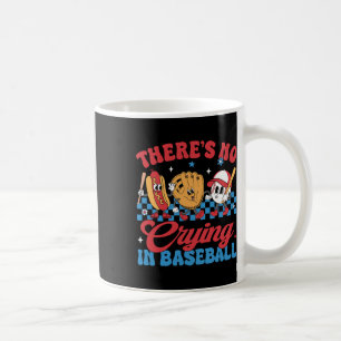 There Is No Crying In Baseball Funny Game Day Base Coffee Mug