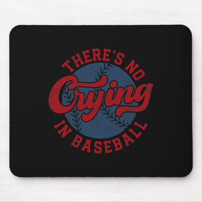 There Is No Crying In Baseball Funny Game Day Base Mouse Mat (Front)
