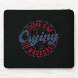 There Is No Crying In Baseball Funny Game Day Base Mouse Mat