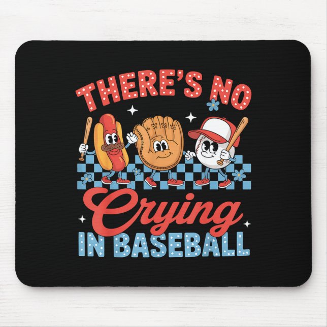 There Is No Crying In Baseball Funny Game Day Base Mouse Mat (Front)