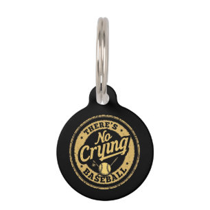 There Is No Crying In Baseball Funny Game Day Pet Tag