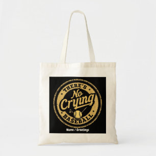 There Is No Crying In Baseball Funny Game Day Tote Bag