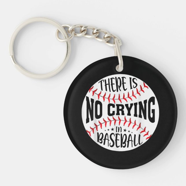 There Is No Crying In Baseball Key Ring (Front)