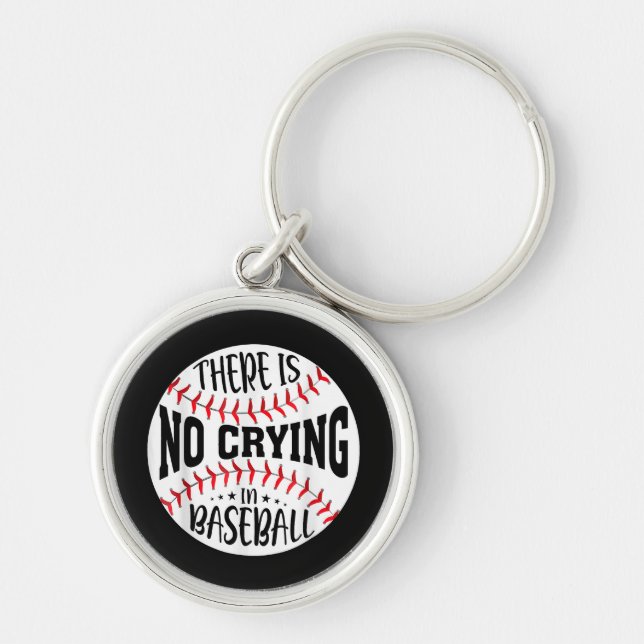There Is No Crying In Baseball Key Ring (Front)
