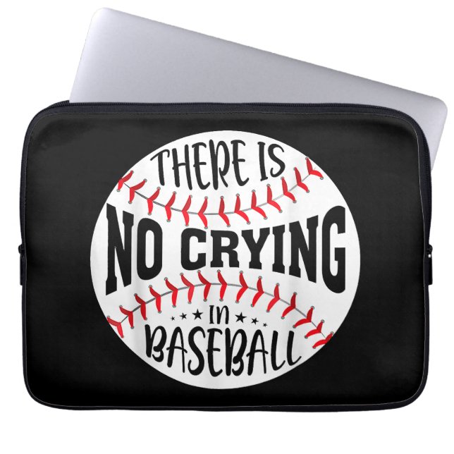 There Is No Crying In Baseball  Laptop Sleeve (Front)