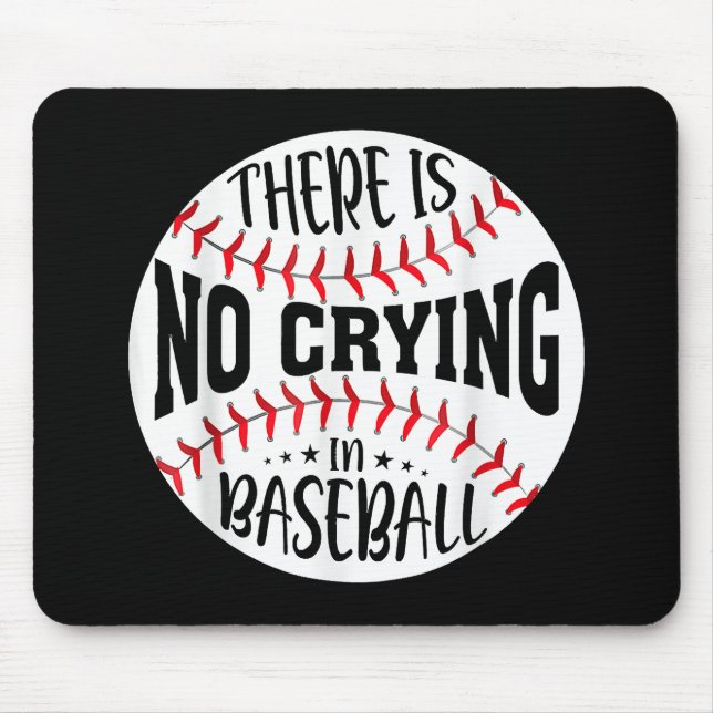 There Is No Crying In Baseball Mouse Mat (Front)