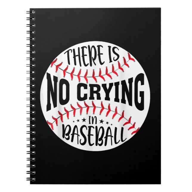 There Is No Crying In Baseball Notebook (Front)