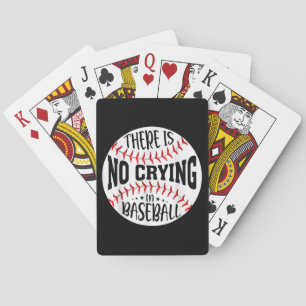 There Is No Crying In Baseball Playing Cards