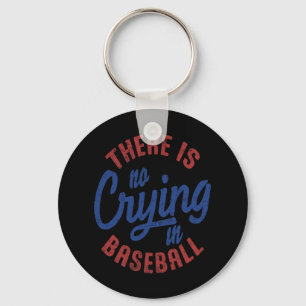 There Is No Crying In Baseball Vintage Game Day Ba Key Ring