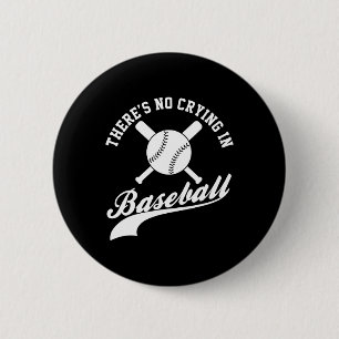 There Is No Crying In Sell Funny Sports Softll Fun 6 Cm Round Badge
