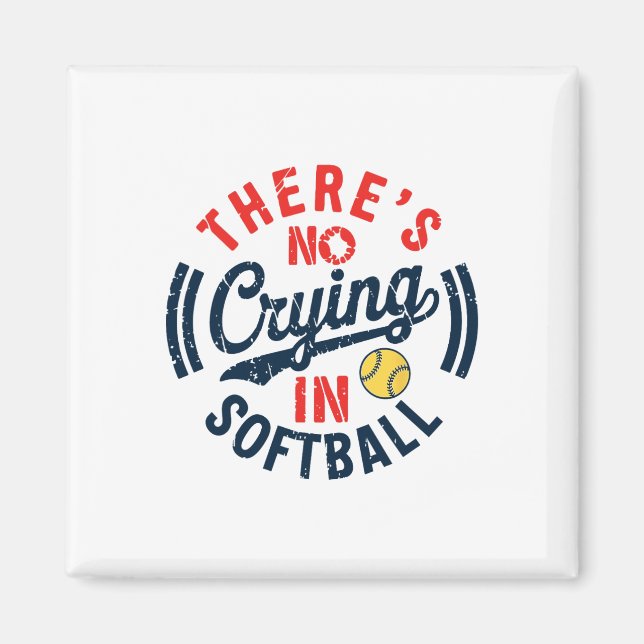 There Is No Crying In Softll Funny Game Day Softll Magnet (Front)