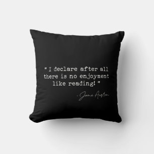 There is no enjoyment like reading Jane Austen Cushion