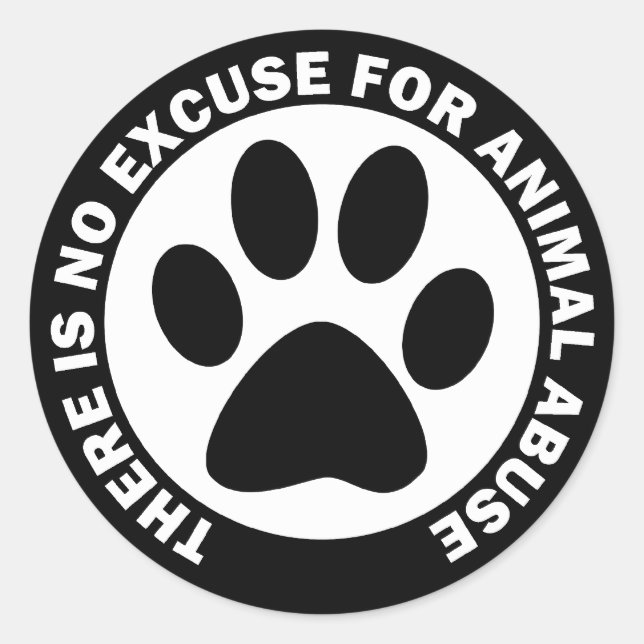 There Is No Excuse For Animal Abuse Classic Round Sticker (Front)