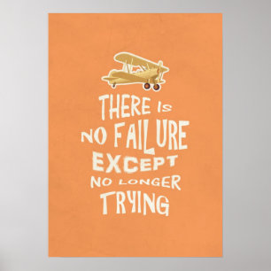 There is no failure except no longer trying quotes poster