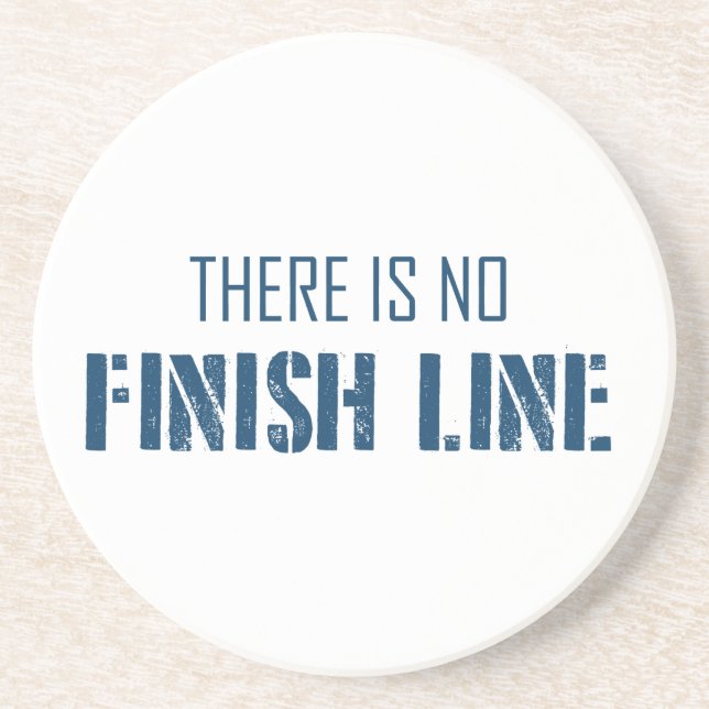 There Is No Finish Line Coaster (Front)