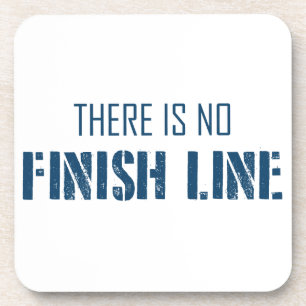 There Is No Finish Line Coaster