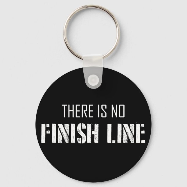 There Is No Finish Line Key Ring (Front)