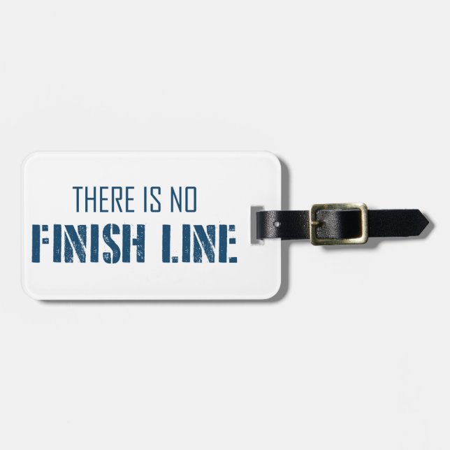 There Is No Finish Line Luggage Tag (Front Horizontal)