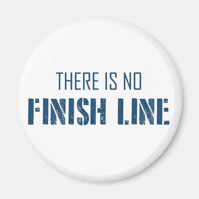 There Is No Finish Line Magnet (Front)