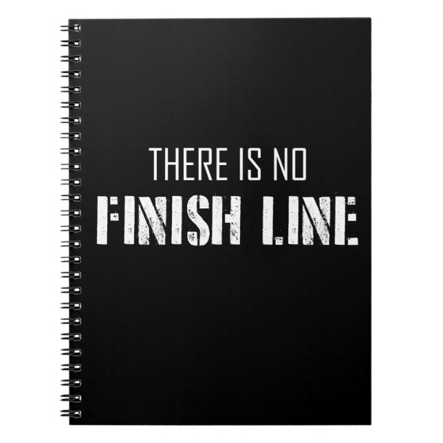 There Is No Finish Line Notebook (Front)