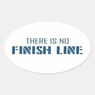 There Is No Finish Line Oval Sticker