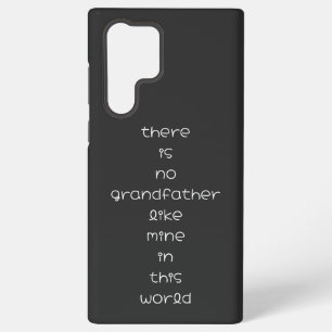 there is no grandfather like mine in this world samsung galaxy case