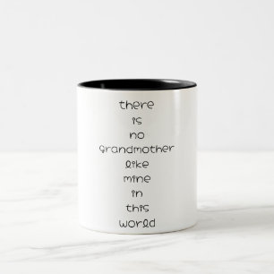 there is no grandmother like mine in this world Two-Tone coffee mug