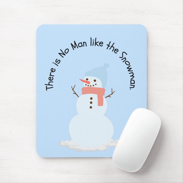 There is no man like the snowman mouse mat (With Mouse)